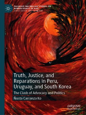cover image of Truth, Justice, and Reparations in Peru, Uruguay, and South Korea